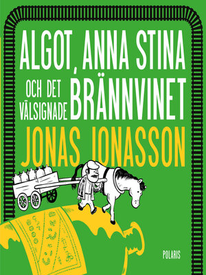 cover image of Algot, Anna Stina och det välsignade brännvinet